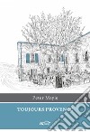 Toujours Provence. E-book. Formato EPUB ebook