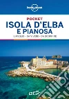 Isola d'Elba e Pianosa Pocket. E-book. Formato EPUB ebook di Lonely Planet