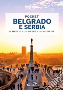 Belgrado e Serbia Pocket. E-book. Formato EPUB ebook di Lonely Planet