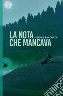 La nota che mancava. E-book. Formato EPUB ebook di Simone Saccucci