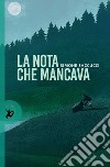 La nota che mancava. E-book. Formato EPUB ebook di Simone Saccucci