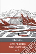 Oasi proibite: Il viaggio impossibile da Pechino al Kashmir. E-book. Formato EPUB