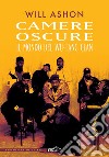 Camere oscure: Il mondo del Wu-Tang Clan. E-book. Formato EPUB ebook di Will Ashon