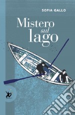 Mistero sul lago. E-book. Formato EPUB ebook