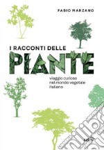 I racconti delle piante. Viaggio curioso nel mondo vegetale italiano. E-book. Formato EPUB ebook