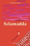 Sciamadda. E-book. Formato EPUB ebook