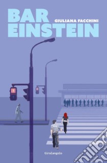 Bar Einstein. E-book. Formato EPUB ebook di Giuliana Facchini