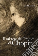 Il mistero dei Preludi di Chopin. E-book. Formato EPUB ebook