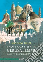 I nove quartieri di Gerusalemme. E-book. Formato EPUB