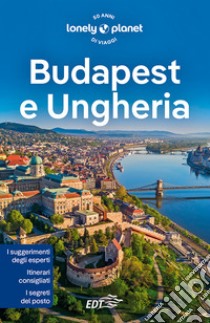 Budapest e Ungheria. E-book. Formato EPUB ebook di Lonely Planet