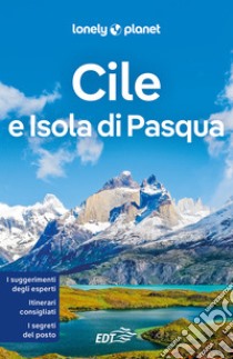 Cile e Isola di Pasqua. E-book. Formato EPUB ebook di Lonely Planet