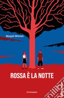 Rossa è la notte. E-book. Formato EPUB ebook di Magali Wiéner