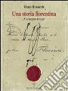 Una storia fiorentina. Il carteggio Arrighi. E-book. Formato EPUB ebook
