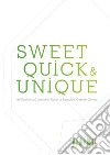 Sweet quick & unique. E-book. Formato PDF ebook di Elisabetta Cianfanelli