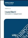 I nuovi illeciti. Danni patrimoniali e non patrimoniali. E-book. Formato EPUB ebook