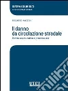 Il danno da circolazione stradale. E-book. Formato EPUB ebook di De Angelis Enrico