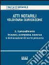 ATTI NOTARILI - VOLONTARIA GIURISDIZIONE - Volume 1 - Il procedimento. Incapaci, scomparsa, assenza e dichiarazione di morte presunta. E-book. Formato EPUB ebook di Filippo Preite