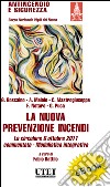 La nuova prevenzione incendi. La circolare 6 ottobre 2011 commentata. Modulistica integrativa. E-book. Formato PDF ebook