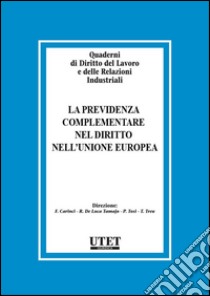 La previdenza Complementare nel Diritto nell'Unione Europea. E-book. Formato EPUB ebook di AA. VV.