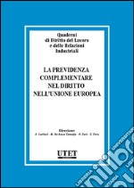 La previdenza Complementare nel Diritto nell&apos;Unione Europea. E-book. Formato EPUB ebook