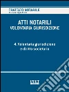 ATTI NOTARILI - VOLONTARIA GIURISDIZIONE - Volume 4 - Volontaria giurisdizione e diritto societario. E-book. Formato EPUB ebook di Filippo Preite