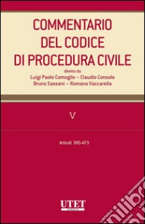 Commentario al codice di procedura civile - vol. 5. E-book. Formato EPUB ebook di Claudio Consolo