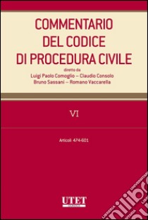 Commentario al codice di procedura civile - vol. 6. E-book. Formato EPUB ebook di Claudio Consolo