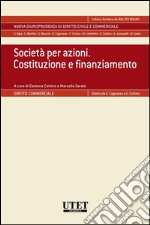 Società per azioni. Costituzione e finanziamento. E-book. Formato EPUB ebook