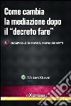 Come cambia la mediazione dopo il 'Decreto Fare'. E-book. Formato PDF ebook