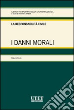 I danni morali. E-book. Formato EPUB ebook