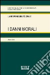 I danni morali. E-book. Formato EPUB ebook di Mauro Sella