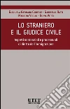 Lo straniero e il giudice civile. Aspetti sostanzali e processuali di diritto dell'immigrazione. E-book. Formato EPUB ebook di Emanuela Germano Cortese