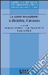 Le azioni revocatorie: la disciplina, il processo. E-book. Formato EPUB ebook di Vincenzo Vitalone