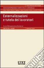 Esternalizzazioni e tutela dei lavoratori. E-book. Formato EPUB ebook