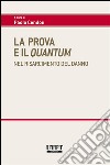 La prova e il quantum. E-book. Formato EPUB ebook di Paolo Cendon
