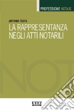 La rappresentanza negli atti  notarili. E-book. Formato EPUB ebook