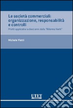 Le società commerciali: organizzazione, responsabilità e controlli. E-book. Formato EPUB ebook