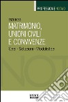 Matrimonio, unioni civili e convivenzeCasi - Soluzioni - Modulistica. E-book. Formato EPUB ebook di Enzo Rossi