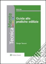 Guida alle pratiche edilizie. E-book. Formato PDF ebook