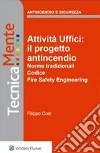 Attività ricettive: il progetto antincendioNorme tradizionali - Codice - Fire Safety Engineering. E-book. Formato PDF ebook di Filippo Cosi