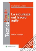 La sicurezza sul lavoro agile. E-book. Formato PDF ebook