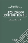 Il procedimento disciplinare notarileAspetti sostanziali e processuali. E-book. Formato EPUB ebook