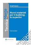 Nuovi materiali per il building: le superfici. E-book. Formato PDF ebook di Fabrizio Aimar