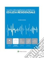 L'acustica nella progettazione architettonica: Edilizia residenziale. E-book. Formato PDF ebook