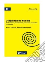 L'ingiunzione fiscale. E-book. Formato PDF ebook