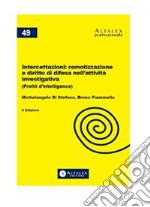 Intercettazioni: remotizzazione e diritto di difesa nell'attività investigativa. E-book. Formato PDF ebook