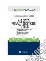 Big Data: privacy, gestione, tutele. E-book. Formato PDF