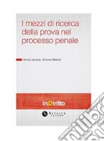 I mezzi di ricerca della prova nel processo penale. E-book. Formato PDF ebook