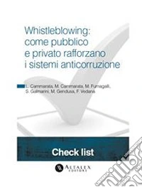 Whistleblowing: come pubblico e privato rafforzano i sistemi anticorruzione. E-book. Formato PDF ebook