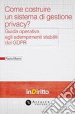 Come costruire un sistema di gestione privacy. E-book. Formato PDF ebook